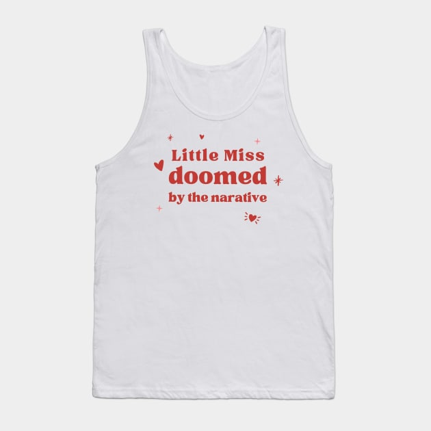 little miss doomed by the narrative Tank Top by goblinbabe